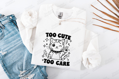 Too Cute Too Care Cat SVG PNG JPG Cute Kitty Shirt Art Product Image 3