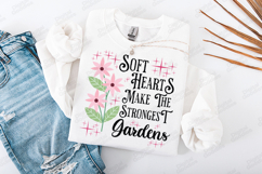 Soft Hearts Strongest Gardens SVG Floral Inspirational PNG Product Image 2