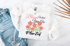 Bloom Where You Are Planted Floral SVG Sublimation Design Product Image 1