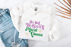 All Hail The Glitter Mardi Queen SVG - Carnival Quote Art Product Image 3
