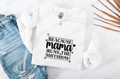 Mama Runs The Shitshow SVG - Funny Mother Sarcastic Cut File Product Image 3