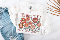 We Have To Be Kind With All Others Boho Floral JPG Design Product Image 1