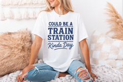 Could Be A Train Station Kinda Day PNG, Train Lover Shirt Product Image 3
