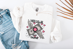 I Need Dollar Not Drama PNG - Funny Pink Money Sublimation Product Image 3