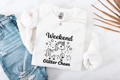 Weekend Glitter Chaos Unicorn SVG | Cute Funny Shirt Design Product Image 3