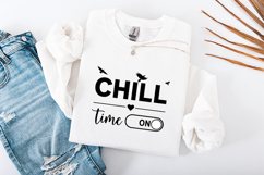 Chill Time On SVG - Minimalist Self Care Quote Design Product Image 3