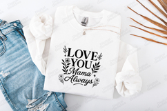 Love You Mama Always SVG - Minimalist Floral Motherhood Art Product Image 3