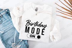 Birthday Mode On Tshirt Design Modern Typography Style Product Image 1