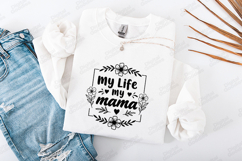 My Life My Mama SVG - Minimalist Floral Motherhood Art Product Image 3