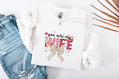 You Are My Wife Coquette Bow PNG | Valentines Sublimation Product Image 3