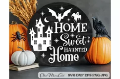 Home sweet haunted home Svg, Halloween Svg, Halloween sign Product Image 1