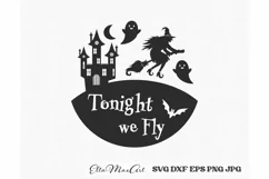 Tonight we Fly SVG, Halloween Round Sign SVG, Farmhouse SVG Product Image 2