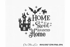 Home sweet haunted home Svg, Halloween Svg, Halloween sign Product Image 2