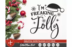I’m freaking Jolly SVG, Christmas SVG, Santa svg, Funny SVG Product Image 3