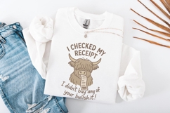 I Checked My Receipt I Didn’t Buy Any Of Your Bullshit PNG, Product Image 4