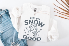 Up To Snow Good Snowman PNG, Funny Winter Snowman Shirt, Product Image 3