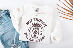 Not Enough Sage For This Shit PNG, Funny Digital Download, Product Image 3