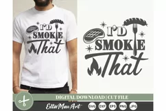 I’d smoke that SVG, Barbecue SVG, Bbq svg, Grill Svg, Bbq Product Image 1