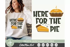Here for the pie SVG, Thanksgiving SVG, Autumn SVG, Fall SVG Product Image 1