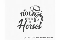 Hold your horses SVG, Southern SVG, Southern Quote Svg, Farm Product Image 2