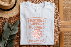 Emotional Support Husband PNG, Do Not Pet Funny Shirt Product Image 3