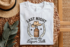 Last Night We Let The Liquor Talk PNG, Funny Whiskey Product Image 4