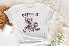 Coffee is my Valentine PNG, Valentines Day Png, Skeleton Product Image 5
