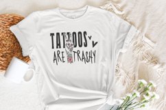Tattoos Are Trashy PNG, funny png design, sarcastic digital Product Image 5