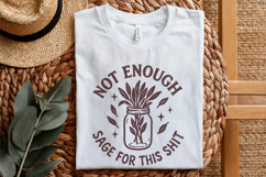 Not Enough Sage For This Shit PNG, Funny Digital Download, Product Image 4