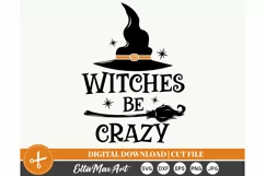 Witches be crazy SVG, Halloween SVG, Pumpkin svg, Witch SVG Product Image 2