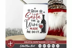 Dear Santa the wine made me do it Christmas shirt svg, Product Image 1