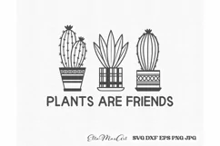 Plants are friends SVG, Plants SVG, Succulent svg, Cactus Product Image 4