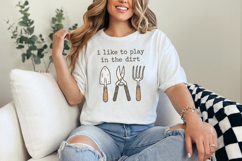 I Like To Play In The Dirt PNG, Fun Gardening Shirt, Plant Product Image 3