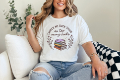 There&#039;s No Such Thing as Too Many Books PNG, Book Lover Product Image 2