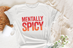 Mentally Spicy PNG, Funny Quote Shirt, Mental Health PNG, Product Image 4