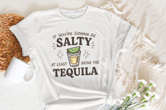 If You&#039;re Gonna Be Salty At Least Bring The Tequila PNG, Product Image 3