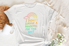 I Didn&#039;t Survive the Pandemic for this Shit PNG, Social Product Image 3