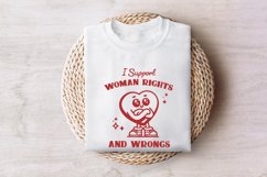 I Support Women&#039;s Rights and Wrongs PNG, Funny Feminist Product Image 7