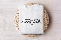 Hold On Let Me Overthink This PNG, Funny png, Sarcastic Product Image 7