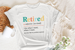 Retired PNG, I Do What I Want When I Want, Funny Retirement Product Image 2