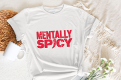 Mentally Spicy PNG, Digital Download, Funny Mental Health Product Image 6