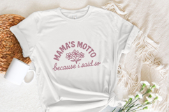 Mama&#039;s Motto Because I Said So PNG, Cute Floral Mom Saying, Product Image 4