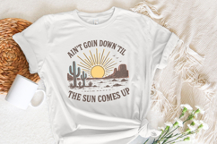 Ain&#039;t Goin Down &#039;Til the Sun Comes Up Retro Desert PNG Tee, Product Image 4