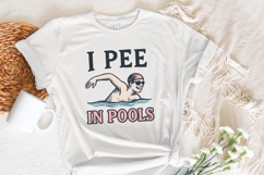 I Pee In Pools PNG Funny Swimmer Shirt Digital Download, Product Image 3