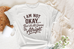 I Am Not Okay But It’s All Gonna Be Alright PNG, Product Image 4