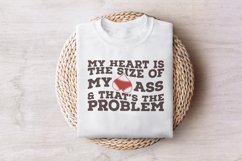 My Heart Is the Size of My Ass png PNG, Funny Valentine Product Image 7