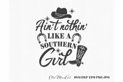 Aint nothin like a southern girl SVG, Southern SVG, Farm Svg Product Image 2