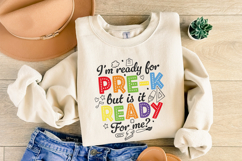 I&#039;m Ready for Pre k but is It Ready for Me png, Pre K Shirt Product Image 2