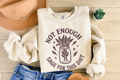 Not Enough Sage For This Shit PNG, Funny Digital Download, Product Image 7
