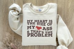My Heart Is the Size of My Ass png PNG, Funny Valentine Product Image 8